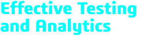 Effective Testing and Analytics