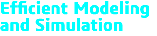 Efficient Modeling and Simulation 