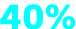 40%