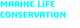 MARINE LIFE CONSERVATION