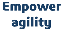 Empower agility